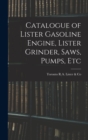 Catalogue of Lister Gasoline Engine, Lister Grinder, Saws, Pumps, Etc - Book