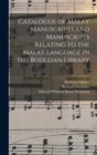 Catalogue of Malay Manuscripts and Manuscripts Relating to the Malay Language in the Bodleian Library - Book