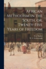 African Methodism in the South, or, Twenty-five Years of Freedom - Book