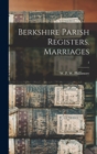 Berkshire Parish Registers. Marriages; 1 - Book