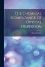 The Chemical Significance of Optical Dispersion - Book