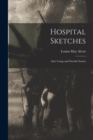 Hospital Sketches : and, Camp and Fireside Stories - Book