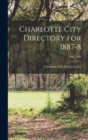 Charlotte City Directory for 1887-8; 1887-1888 - Book