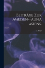 Beitrage Zur Ameisen-Fauna Asiens. - Book