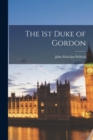 The 1st Duke of Gordon - Book