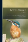 Love's Meinie : Lectures on Greek and English Birds, Given Before the University of Oxford - Book