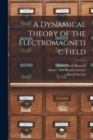 A Dynamical Theory of the Electromagnetic Field - Book