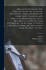 Arrian on Coursing. The Cynegeticus of the Younger Xenophon, Translatd From the Greek, With Classical and Practical Annotations, and a Brief Sketch of the Life and Writings of the Author. To Which is - Book