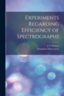 Experiments Regarding Efficiency of Spectrographs [microform] - Book