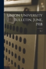 Union University Bulletin, June, 1918; X, 1 - Book