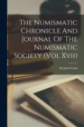 The Numismatic Chronicle And Journal Of The Numismatic Society (Vol Xvii) - Book