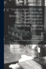 Fourth Report of the Wellcome Tropical Research Laboratories at the Gordon Memorial College, Khartoum. Andrew Balfour - Book