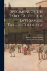 Specimens of the Table Talk of the Late Samuel Taylor Coleridge; v.1 - Book