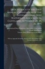 Proceedings of the First Annual Convention of the International Deep Waterways Association, Cleveland, September 24, 25, 26, 1895 [microform] : With an Appendix Including a Report of the Proceedings o - Book