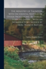 The Ministry of Taunton, With Incidental Notices of Other Professions. By Samuel Hopkins Emery ... With an Introductory Notice by Hon. Francis Baylies; 2 - Book