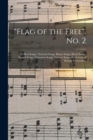"Flag of the Free", No. 2 : 125 Best Songs: National Songs, Home Songs, Heart Songs, Sacred Songs, Christmas Songs, Nursery Songs--for Lovers of Melody Everywhere - Book