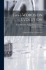 Last Words on Evolution : a Popular Retrospect and Summary - Book
