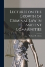 Lectures on the Growth of Criminal Law in Ancient Communities - Book