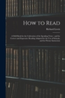 How to Read : a Drill Book for the Cultivation of the Speaking Voice: and for Correct and Expressive Reading Adapted for the Use of Schools, and for Private Instruction - Book