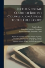 In the Supreme Court of British Columbia, on Appeal to the Full Court [microform] : Between the Guardian Assurance Company of London, (defendants) Appellants, and Stephen Jones, (plaintiff) Respondent - Book