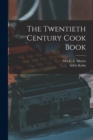 The Twentieth Century Cook Book - Book