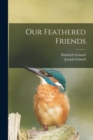 Our Feathered Friends - Book
