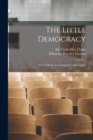 The Little Democracy : a Text-book on Community Organization - Book