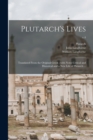 Plutarch's Lives : Translated From the Original Greek; With Notes Critical and Historical and a New Life of Plutarch ...; v.4 - Book