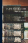 Somerset Parish Registers; 9 - Book