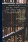 Memoirs of the Life of Martha Laurens Ramsay, Who Died in Charleston, S.C. on the 10th of June, 1811, in the 52d Year of Her Age : With an Appendix, Containing Extracts From Her Diary, Letters, and Ot - Book