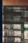 The Holmans in America : Concerning the Descendants of Solaman Holman Who Settled in West Newbury, Massachusetts, in 1692-3 One of Whom is William Howard Taft, the President of the United States. Incl - Book