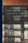 History and Genealogy of the Carpenter Family in America : From the Settlement at Providence, R.I., 1637-1901 - Book