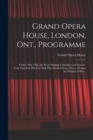 Grand Opera House, London, Ont., Programme [microform] : Friday, May 24th, the Sweet Singing Comedian and Dancer, Tony Farrell in His New Irish Play Entitled Garry Owen, Written by Murphy O'Hea . - Book