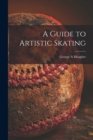A Guide to Artistic Skating - Book