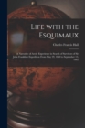 Life With the Esquimaux [microform] : a Narrative of Arctic Experience in Search of Survivors of Sir John Franklin's Expedition From May 29, 1860 to September 13, 1862 - Book