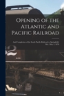 Opening of the Atlantic and Pacific Railroad : and Completion of the South Pacific Railroad to Springfield, Mo., May 3, 1870 - Book