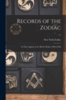 Records of the Zodiac : as They Appear in the Minute Books, 1868-[1928]; v.1 - Book
