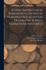 Icones Imperatorvm Romanorvm, Ex Priscis Numismatibus Ad Viuum Delineatae, & Breui Narratione Historica; c.1 - Book