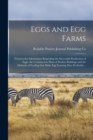 Eggs and Egg Farms : Trustworthy Information Regarding the Successful Production of Eggs--the Construction Plans of Poultry Buildings and the Methods of Feeding That Make Egg Farming Most Profitable . - Book