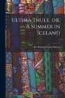 Ultima Thule, or, A Summer in Iceland; 1 - Book