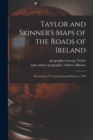 Taylor and Skinner's Maps of the Roads of Ireland : Surveyed in 1777 and Corrected Down to 1783 - Book