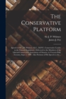 The Conservative Platform [microform] : Speech of Mr. J.P. Whitney, K.C., M.P.P., Conservative Leader in the Ontario Legislature, Delivered to the Members of the Liberal-Conservative Association of On - Book