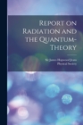 Report on Radiation and the Quantum-theory - Book