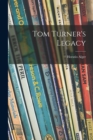 Tom Turner's Legacy - Book