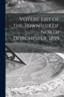 Voters' List of the Township of North Dorchester, 1895 [microform] - Book
