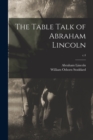 The Table Talk of Abraham Lincoln; c.4 - Book