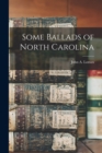 Some Ballads of North Carolina - Book