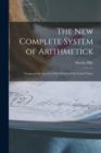 The New Complete System of Arithmetick : Composed for the Use of the Citizens of the United States - Book