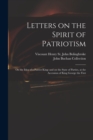 Letters on the Spirit of Patriotism : on the Idea of a Patriot King: and on the State of Parties, at the Accession of King George the First - Book