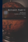 Botany. Part C [microform] : Fungi - Book